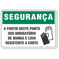Placa Segurança A Partir Deste Ponto Uso Obrigatório De Manga E Luva Resistente A Corte