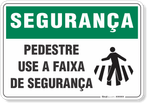 4563-placa-seguranca-pedestre-use-a-faixa-de-seguranca-pvc-semi-rigido-26x18cm-furos-6mm-parafusos-nao-incluidos-1