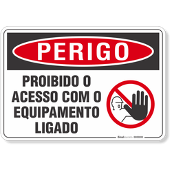 Placa Perigo Proibido O Acesso Com O Equipamento Ligado