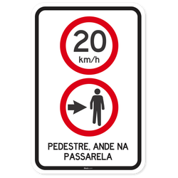 Placa 20 km/h Pedestre, Ande Na Passarela