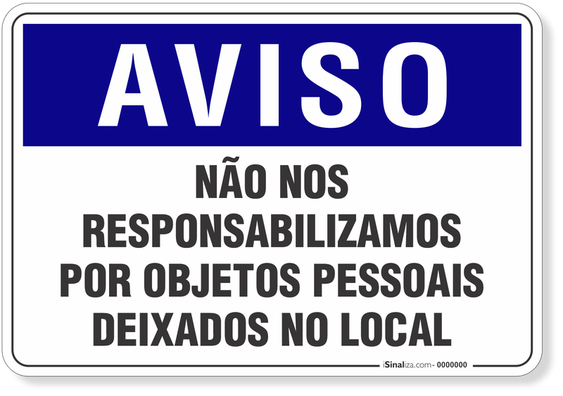 4593-placa-aviso-nao-nos-responsabilizamos-por-objetos-pessoais-deixados-no-local-aluminio-acm-75x60cm-fita-dupla-face-3m-1