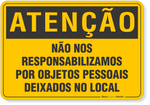 4594-placa-atencao-nao-nos-responsabilizamos-por-objetos-pessoais-deixados-no-local-aluminio-acm-60x40cm-fita-dupla-face-3m-1