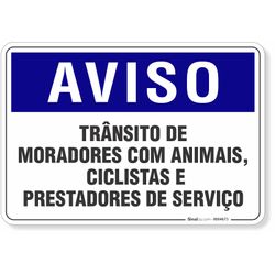 Placa Aviso Trânsito De Moradores Com Animais, Ciclistas E Prestadores De Serviço