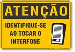 4701-placa-atencao-identifique-se-ao-tocar-o-interfone-pvc-2mm-44x29cm-furos-6mm-parafusos-nao-incluidos-1
