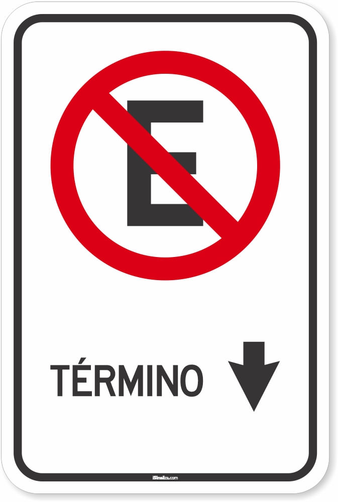 Placa Proibido Estacionar TÉrmino Loja De Sinalização 