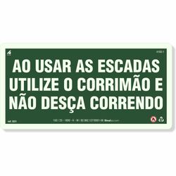 Placa Ao Usar As Escadas Utilize O Corrimão E Não Desça Correndo Fotoluminescente S31