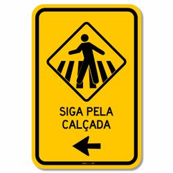 Placa Passagem De Pedestres Siga Pela Calçada Seta Esquerda A-32B Resolução Contran Nº 180 180/2005