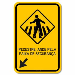 Placa Pedestre, Ande Pela Faixa De Segurança Seta Esquerda A-32B Resolução Contran Nº 180 180/2006