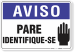 2070-placa-aviso-pare-identifique-se-pvc-semi-rigido-26x18cm-furos-6mm-parafusos-nao-incluidos-1