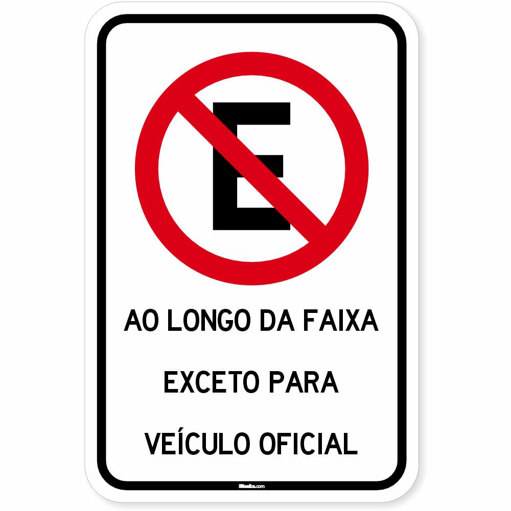 Placa Proibido Estacionar Ao Longo Da Faixa Loja De Sinalização 